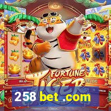 258 bet .com